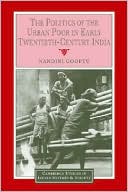 The Politics of the Urban Poor in Early Twentieth-Century India