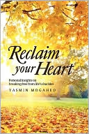Reclaim Your Heart by Yasmin Mogahed: Book Cover