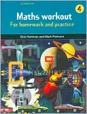 Maths Workout: For Homework and Practice (Maths Workout Series, Volume 4)