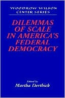 Dilemmas of Scale in America's Federal Democracy