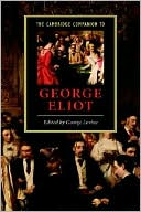The Cambridge Companion to George Eliot