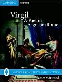 Virgil, A Poet in Augustan Rome