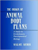 The Origin of Animal Body Plans: A Study in Evolutionary Developmental Biology