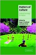Matters of Culture: Cultural Sociology in Practice
