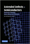 Extended Defects in Semiconductors: Electronic Properties, Device Effects and Structures