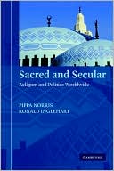 Sacred and Secular: Religion and Politics Worldwide
