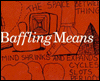 Baffling Means: Writings-Drawings