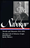 Vladimir Nabokov: Novels and Memoirs 1941-1951 (The Real Life of Sebastian Knight, Bend Sinister, Speak, Memory)