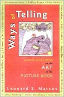 Ways of Telling: Fourteen Interviews with the Masters of the Art of the Picture Book