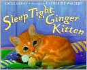 Sleep Tight, Ginger Kitten