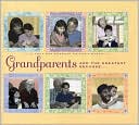 Grandparents Are the Greatest Because. . .
