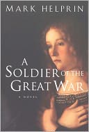 A Soldier of the Great War by Mark Helprin: NOOK Book Cover