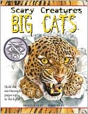 Big Cats (Scary Creatures Series)