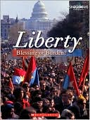 Liberty: Blessing or Burden?