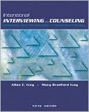 Intentional Interviewing and Counseling: Facilitating Client Development in a Multicultural Society