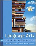 Language Arts: Learning and Teaching (with CD-ROM and InfoTrac)