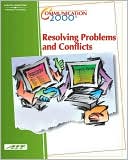Communication 2000: Resolving Problems and Conflicts (with Learner Guide)