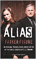 Alias: Father Figure (Prequel Series #7)