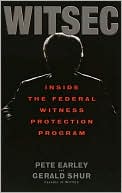 Witsec: Inside the Federal Witness Protection Program