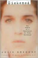 Sickened: The Memoir of a Munchausen by Proxy Childhood