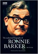 The Authorised Biography of Ronnie Barker