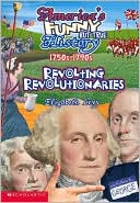 Revolting Revolutionaries 1750s-1790