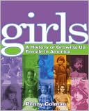 Girls: History of Growing Up Female in America