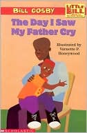Day I Saw My Father Cry (Little Bill Series)