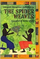 The Spider Weaver: A Legend of Kente Cloth