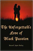 The Unforgettable Love of Black Passion