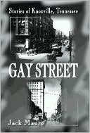 Gay Street: Stories of Knoxville, Tennessee
