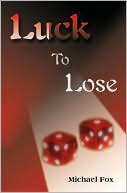 Luck to Lose