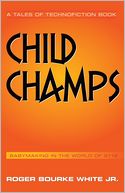Child Champs by Roger Bourke White Jr.: NOOK Book Cover