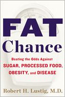 Fat Chance by Robert H. Lustig: Book Cover
