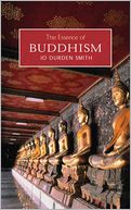 The Essence of Buddhism by Jo Durden-Smith: NOOK Book Cover