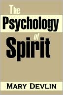 The Psychology Of Spirit