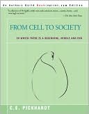 From Cell to Society: In Which There Is a Beginning, Middle and End