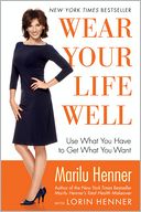 Wear Your Life Well by Marilu Henner: NOOK Book Cover