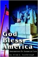 God Bless America: Absurdities in American Life