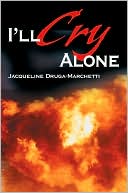 I'll Cry Alone: One Woman's Journey through Heartache and Hope
