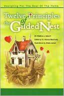 Twelve Principles of the Gilded Nest: Designing For The Soul Of The Home