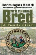 West Virginia Bred: A Family Story