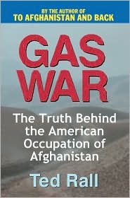 Gas War: The Truth Behind the American Occupation of Afghanistan