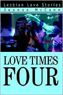 Love Times Four: Lesbian Love Stories