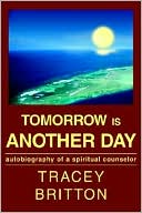 download Tomorrow Is Another Day : Autobiography of a Spiritual Counselor book