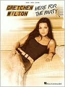 Gretchen Wilson Here for the Party