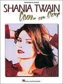 Shania Twain - Come on Over (Piano/Vocal/Guitar Artist Songbook) by Shania Twain: Book Cover