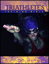 The Triathlete's Training Bible: A Complete training guide for the competitive multisport athelete