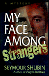 My Face among Strangers: A Mystery