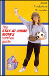 Stay-at-Home Mom's Survival Guide